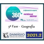 Diplomacia 3ª Fase - Geografia (CLIO/DAMÁSIO 2021.2) (Carreiras Internacionais) Internacional